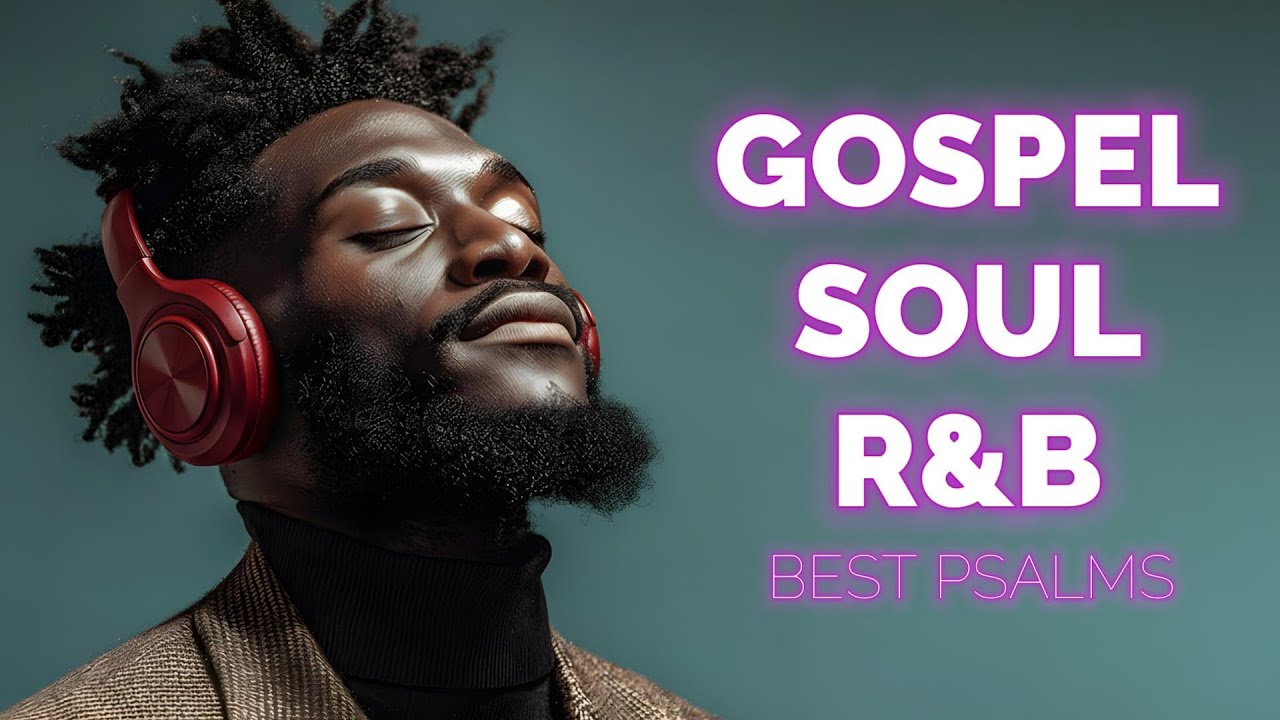 BEST Relaxing Psalms R&B 🎧 Christian Gospel Music for Prayer & Sleep