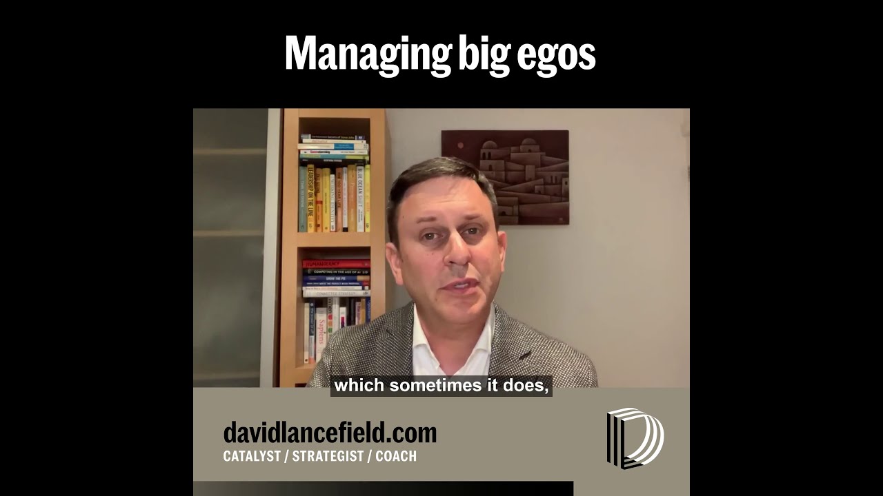 How to manage big egos