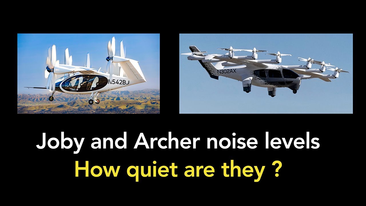 Joby vs Archer - How quiet are they?