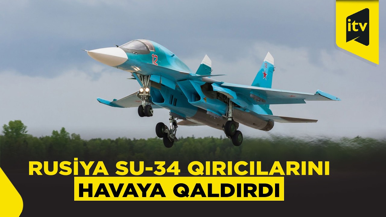 Rusiya Su-34 qırıcıları ilə Ukraynanın mövqelərinə HÜCUM ETDİ