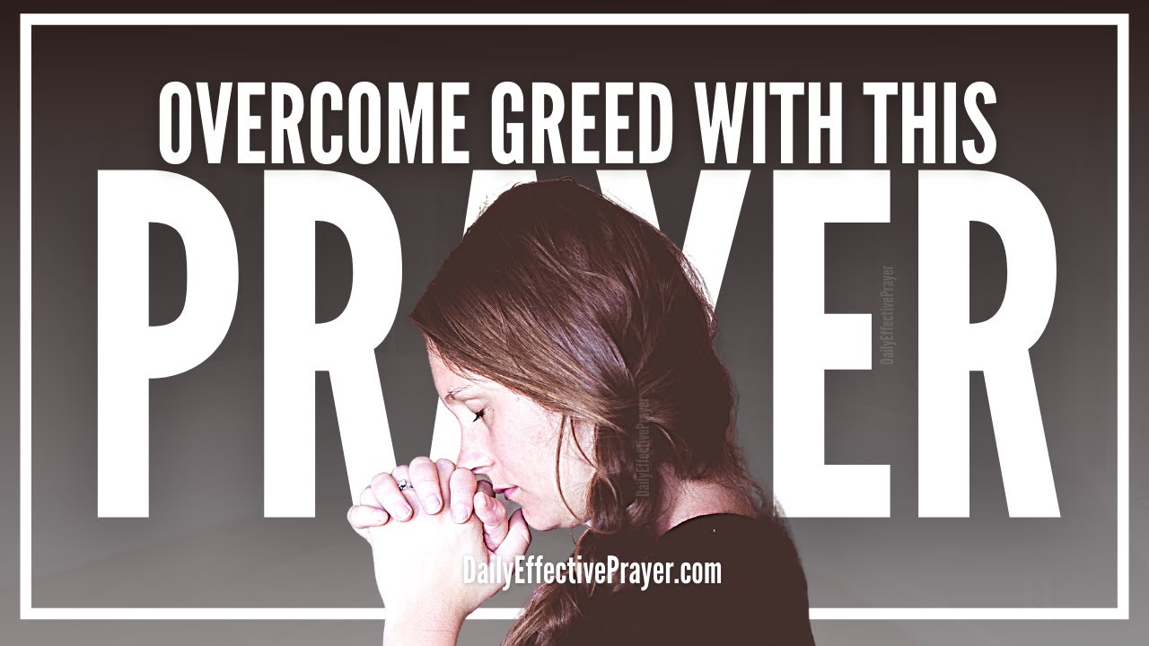 Prayer Against Greed | Prayers To Overcome Greediness
