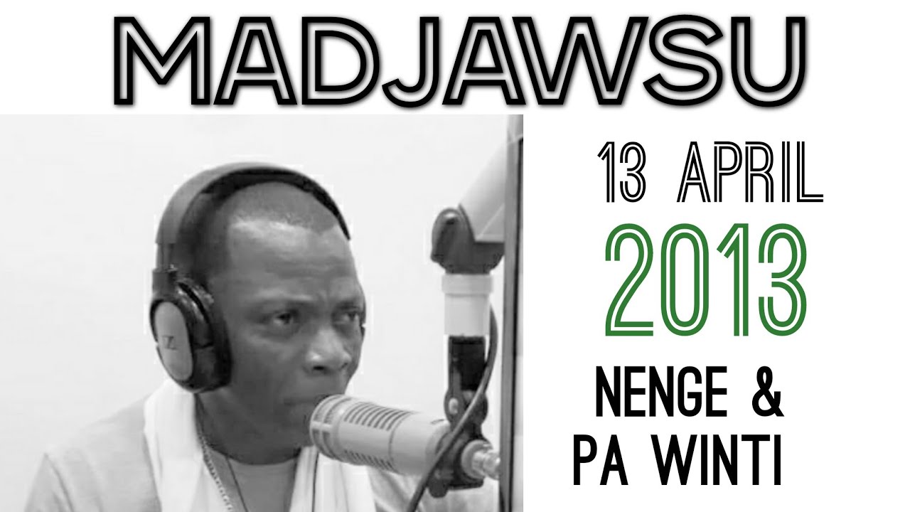 Madjawsu uitzending van 13 april 2013: Nenge & Pa Winti