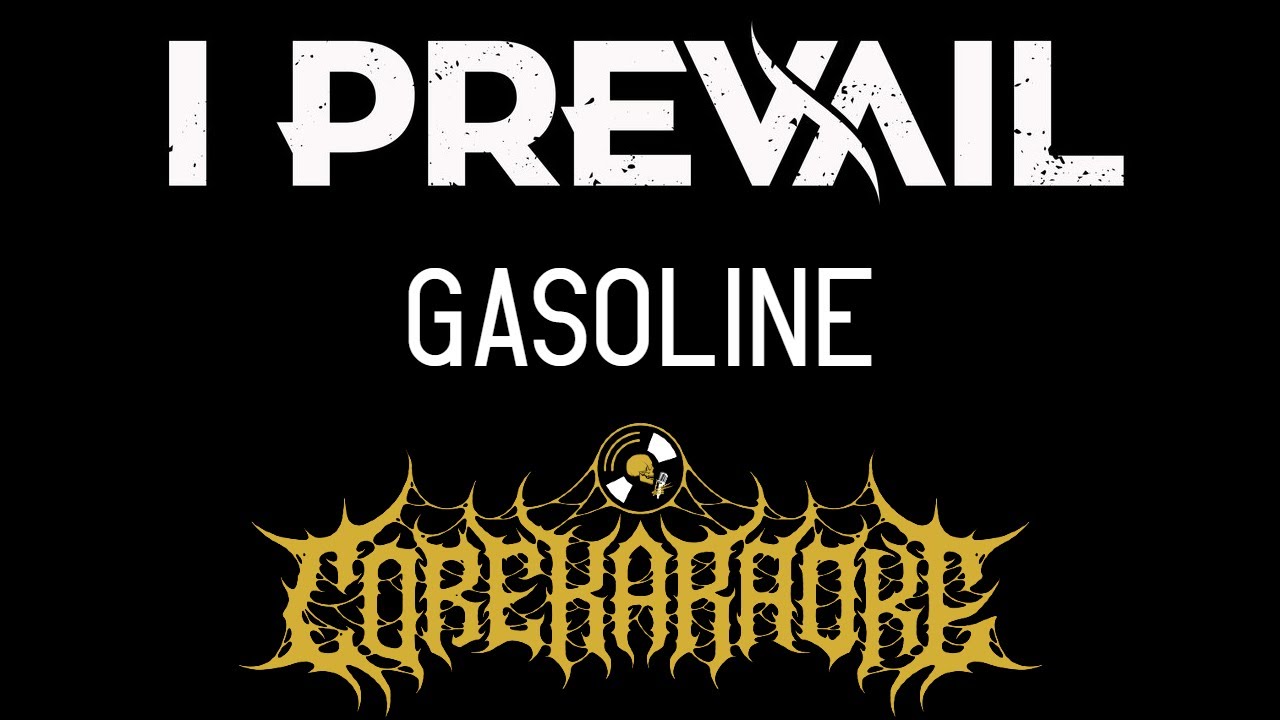 I Prevail - Gasoline [Karaoke Instrumental]