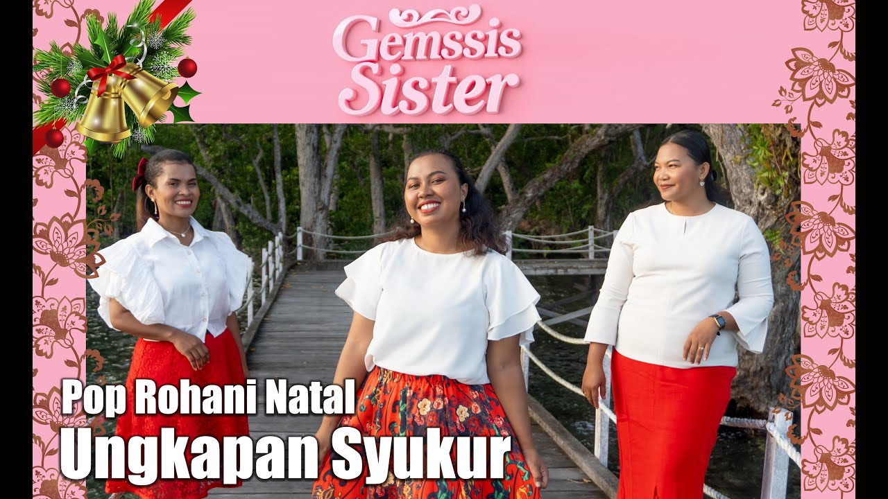LAGU NATAL TERBARU 2025||UNGKAPAN SYUKUR||GEMSSI'S SISTER