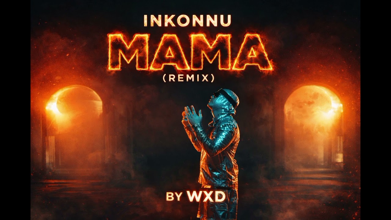 Inkonnu - Mama (WXD Remix) | Un hommage puissant à nos mamans ❤️