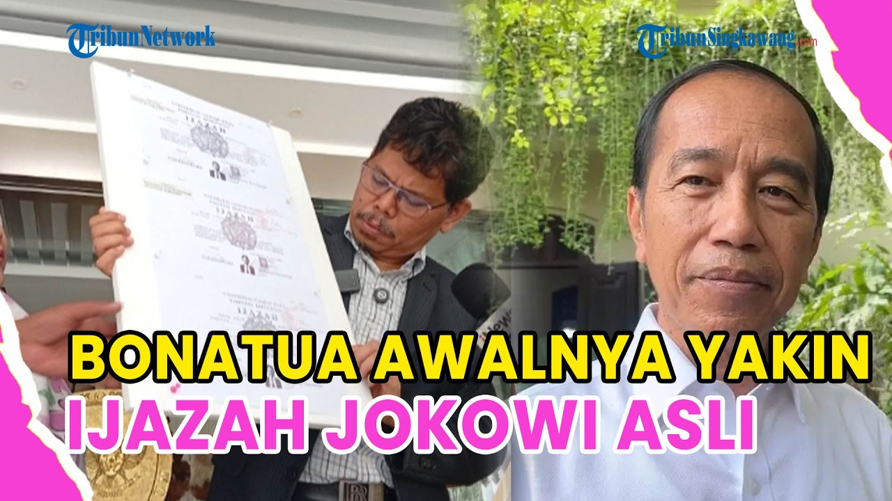 TERKUAK ALASAN BONATUA SILALAHI AWALNYA YAKIN IJAZAH JOKOWI ASLI