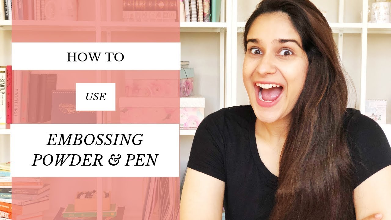 How to use Embossing Powder and Pen