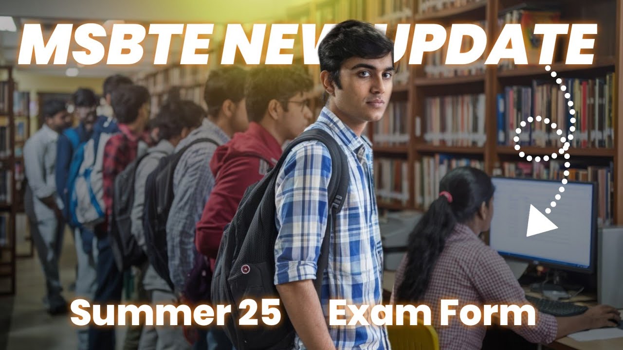 MSBTE SUMMER 2025 EXAM FORM DATES | MSBTE NEW UPDATE