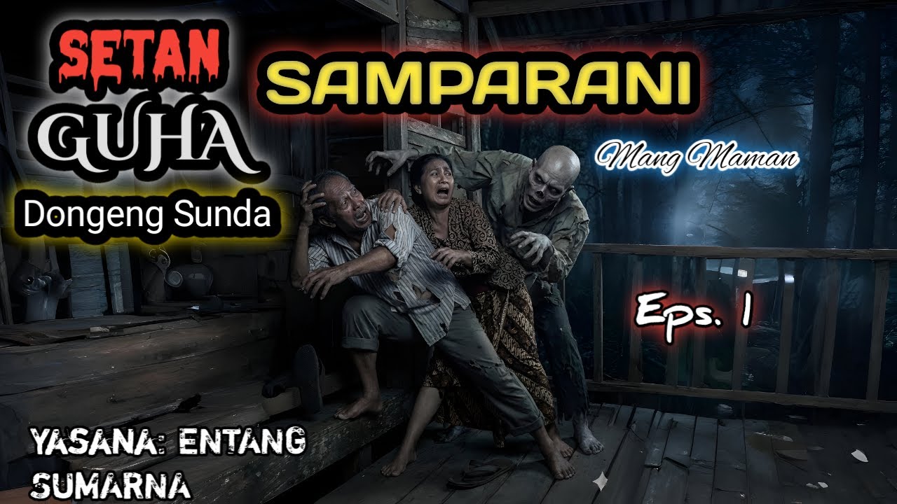 Dongeng Sunda SETAN GUHA SAMPARANI Eps 1 Mang Maman