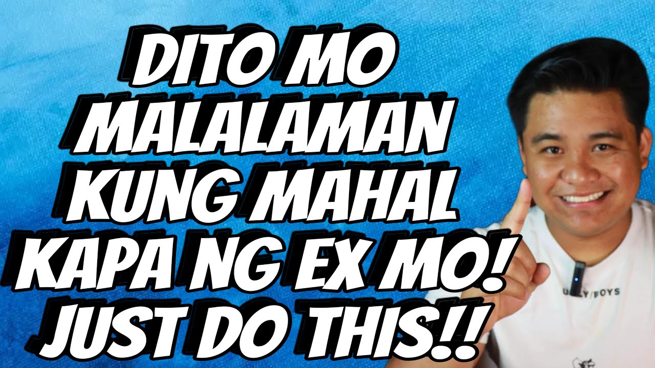⏺️Paano ang Gawin para malaman Kung MAHAL ka pa ng EX mo OR Hindi na?