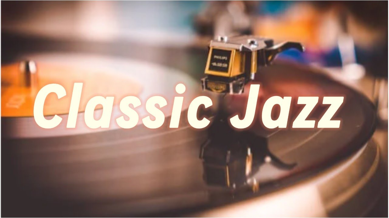 【Classic Jazz Music  】癒しのクラシックジャズ  途中広告なし（ Classic Jazz Music To Relax) #bgmジャズ#夜ジャズ＃癒しジャズ＃cafejazz