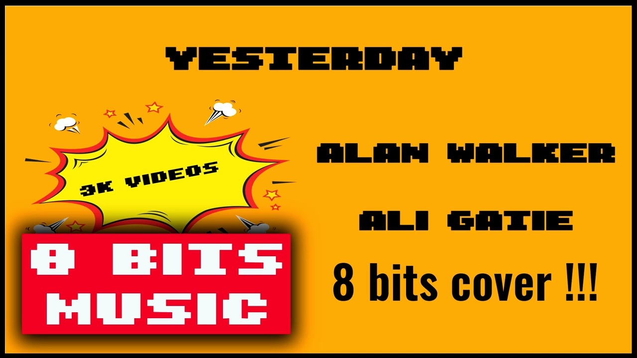Alan Walker & Ali Gatie - Yesterday Chiptune Cover, 8 Bits Cover 