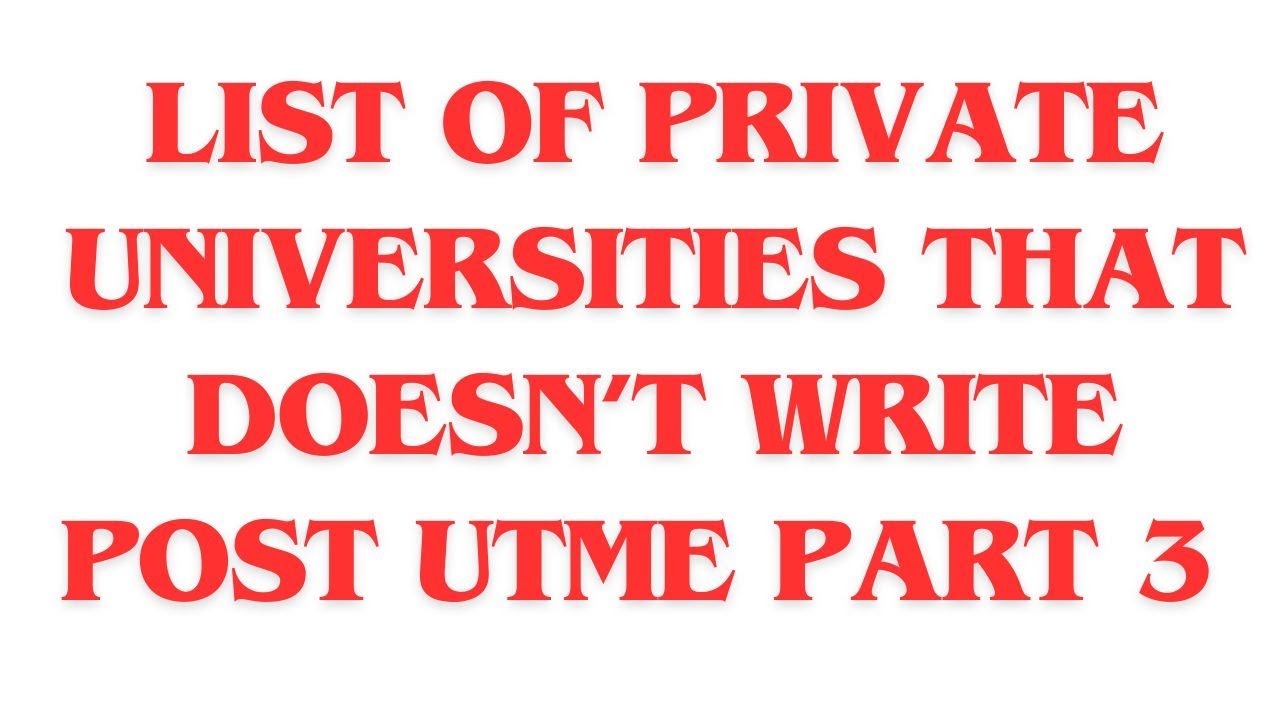Why Private Universities Will No Longer Do Post UTME (JAMB)