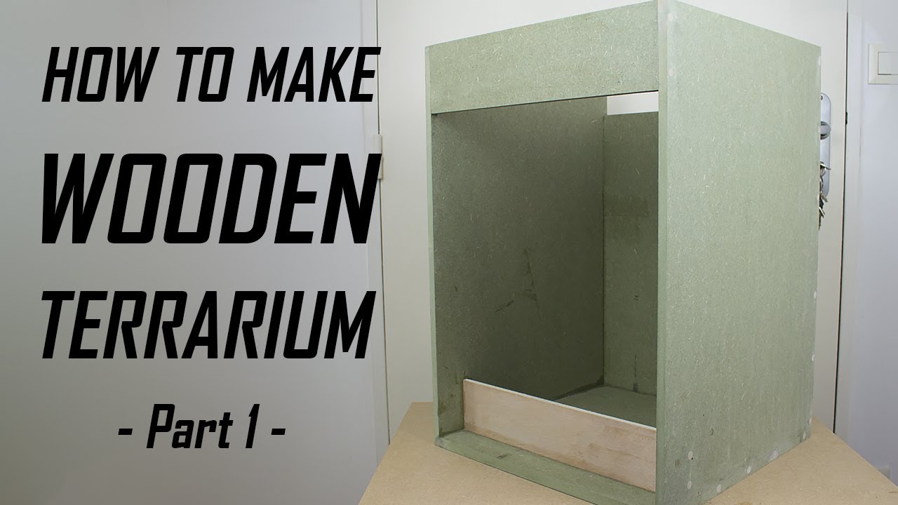 How to make a wooden terrarium - part 1