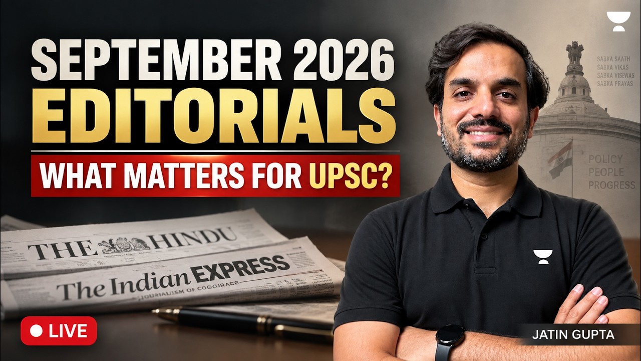 September Editorial Analysis 2026 | Issues, Arguments & UPSC Mains | Jatin Gupta