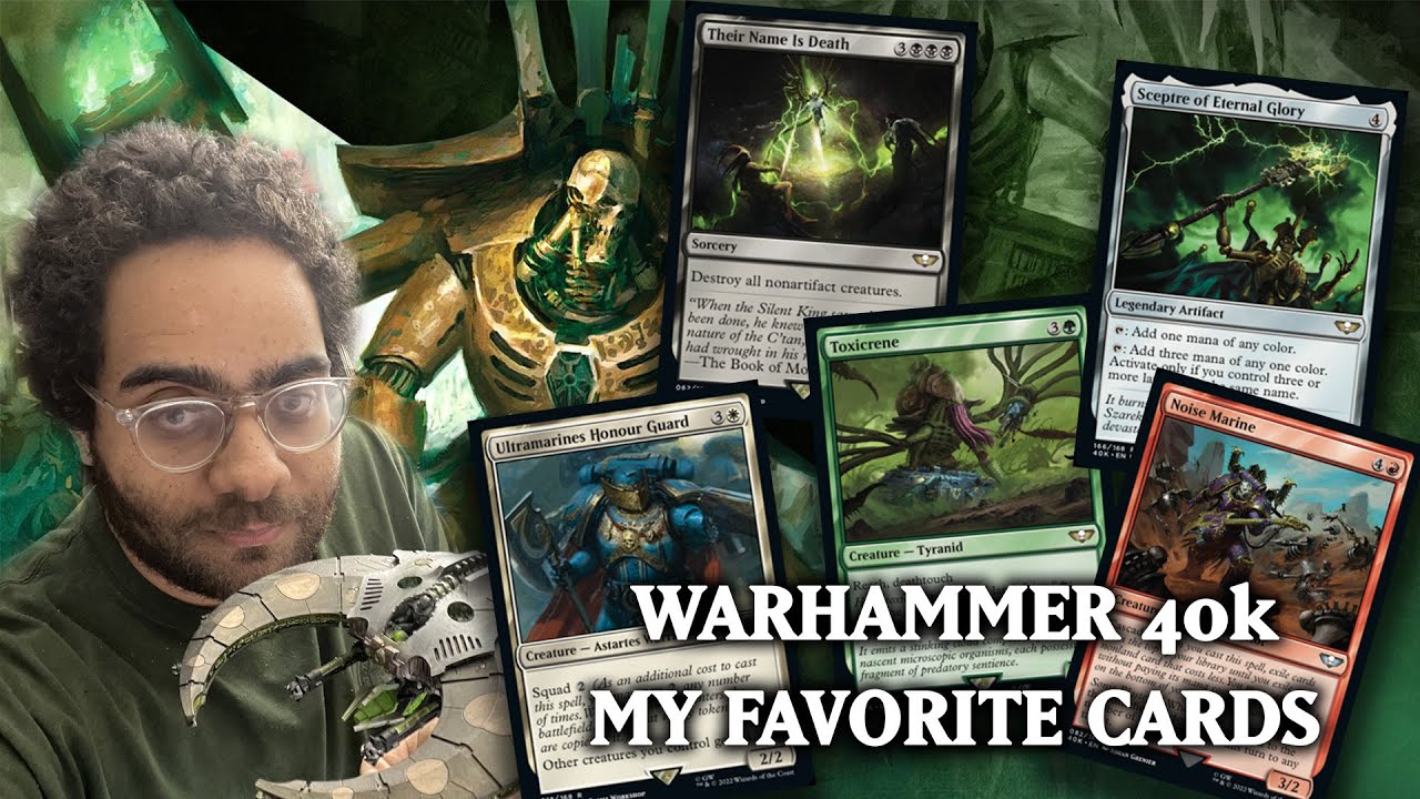 Warhammer 40k Universes Beyond! My Favorite cards!