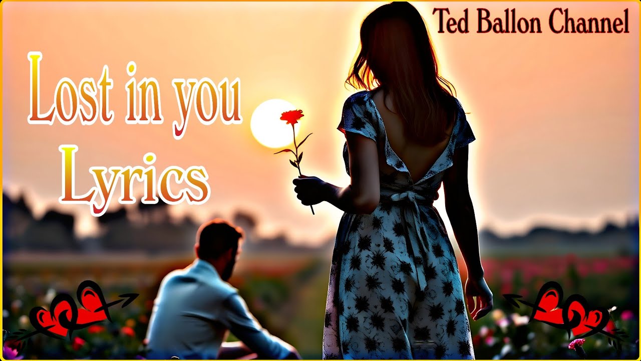 Lost in you~slow rock~love song lyrics..