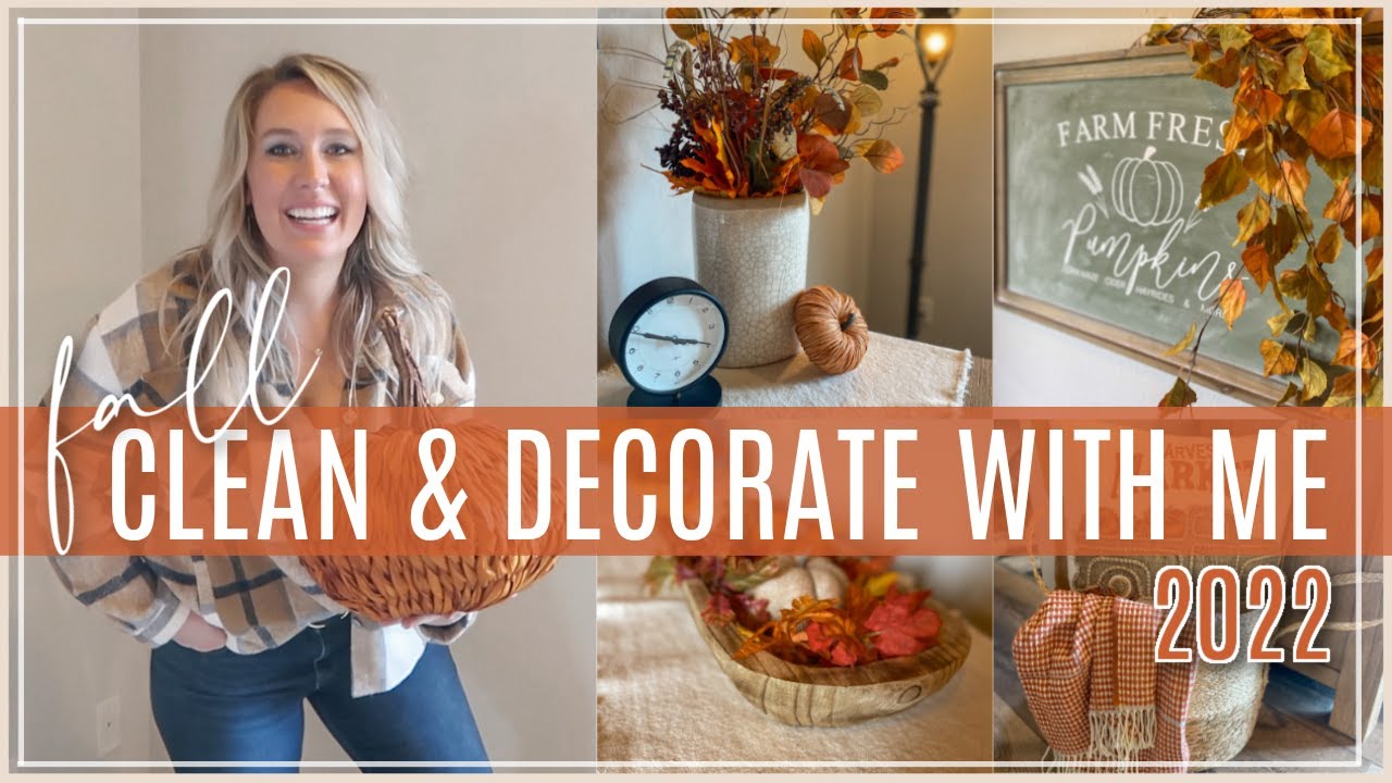 🍁🍂 2022 FALL CLEAN AND DECORATE WITH ME | FALL DECOR | FALL DECORATE WITH ME 2022 | COZY FALL HOME