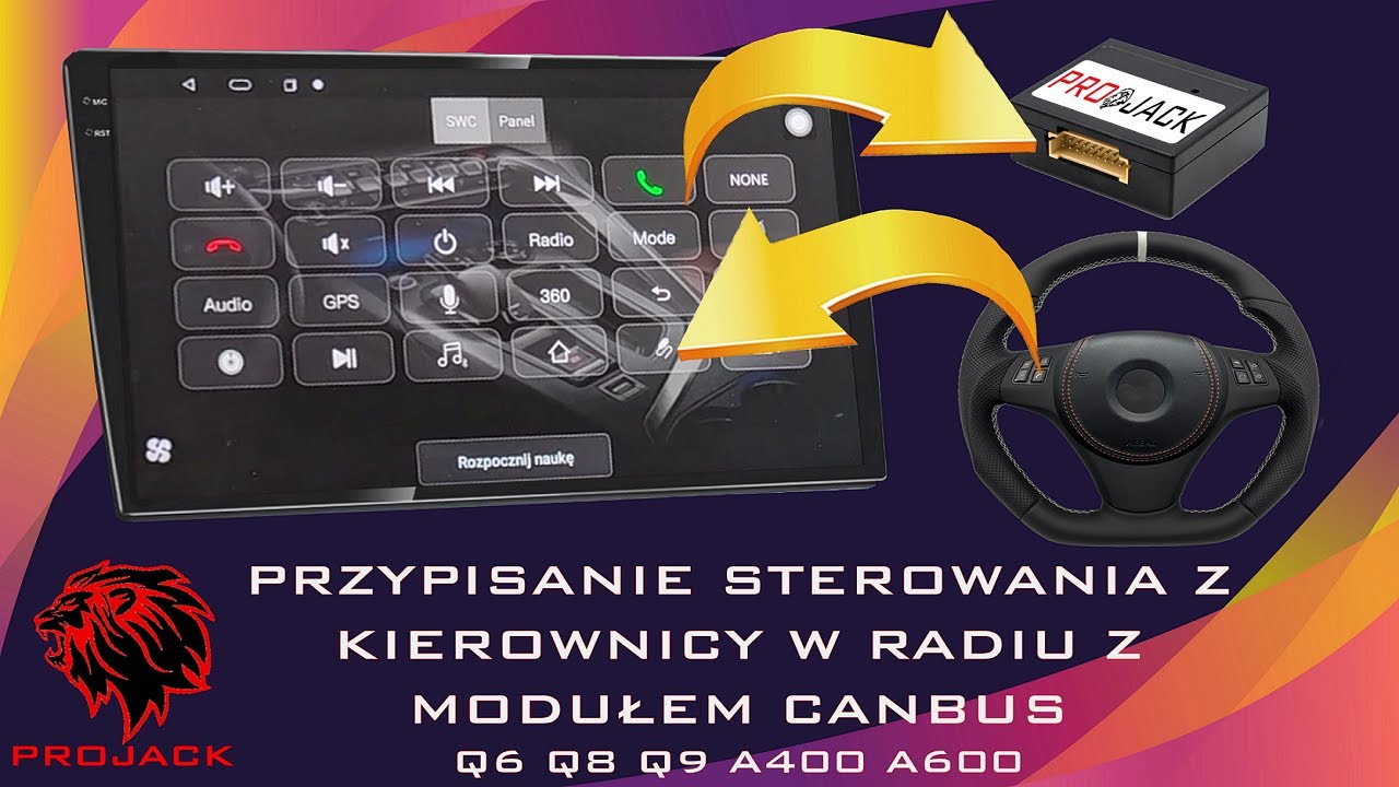PRZYPISANIE STEROWANIA Z KIEROWNICY W RADIU ANDROID PROJACK Z MODUŁEM CANBUS Q6 Q8 Q9 A400 A600