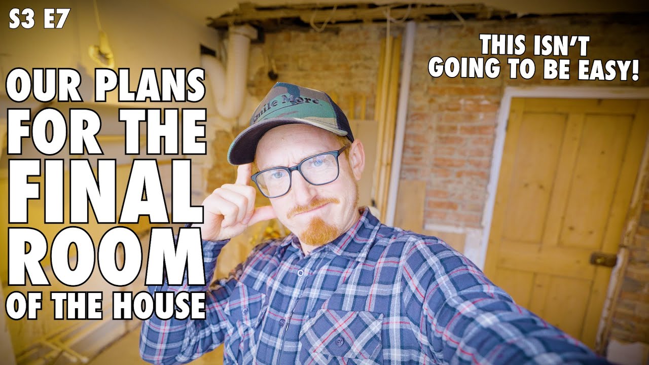 THIS IS IT! Revealing Our Plans For The Final Room In The House | S3 E7 - House Renovation