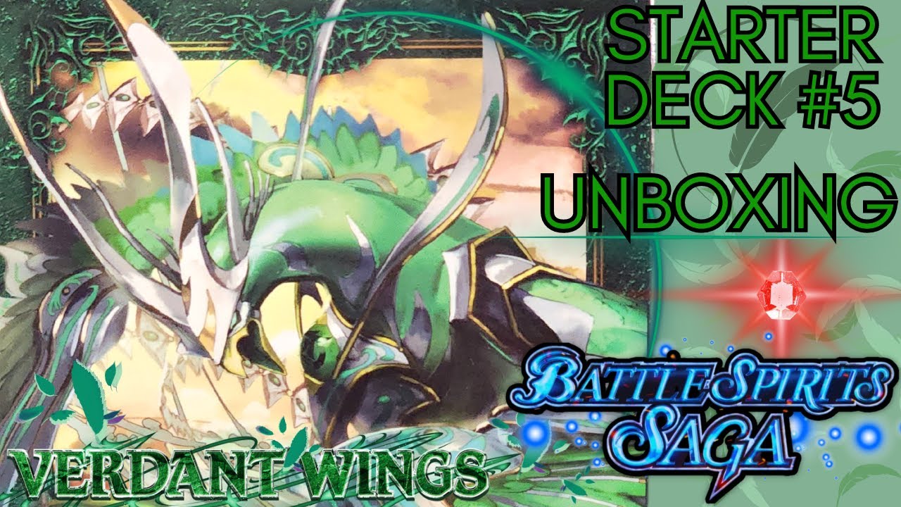 Battle Spirits Saga NEW GREEN Starter Deck ST05 Verdant Wings Unboxing! - BSS TCG