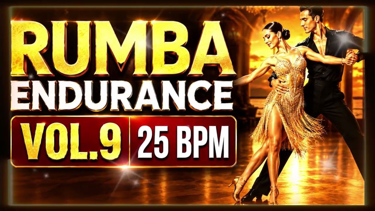 RUMBA ENDURANCE VOL.9 &ndash; 25 BPM | Ballroom Practice Music | Stable Groove & Endurance