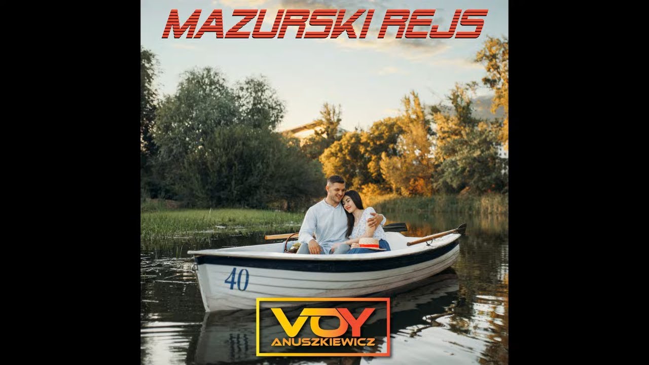 Mazurski Rejs (Brutal) w wykonaniu Voy Anuszkiewicz