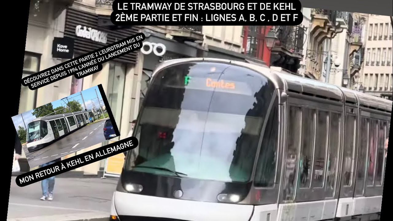 Le Tramway de Strasbourg et de Kehl 2ème Partie et fin : Lignes A, B, C , D et F