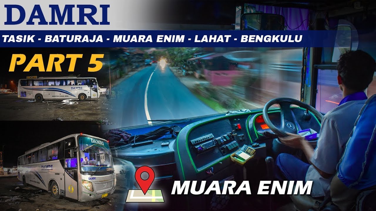 Part 5 Tasik -Bengkulu || Suasana Menjelang Malam di Lintas Tengah Sumatera Naik Bis Damri