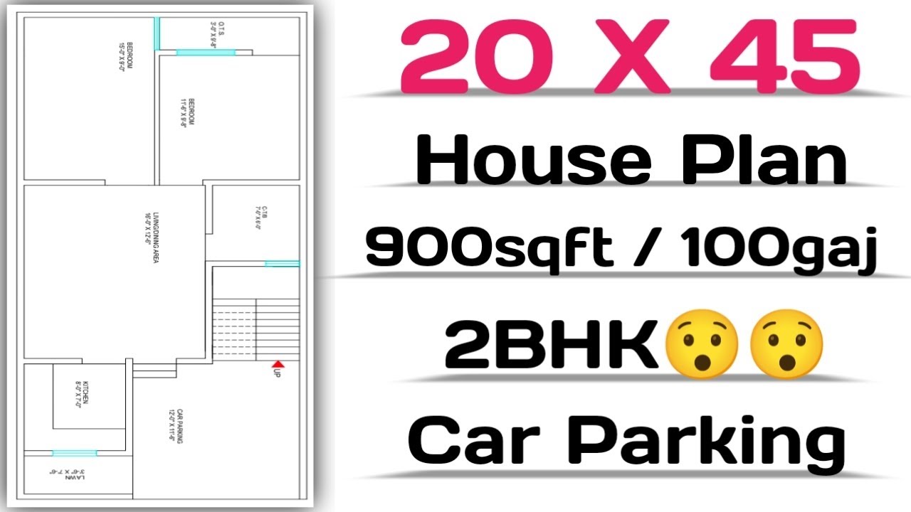 20' X 45' Modern House Plan With Car Parking || 900sqft House Plan || 100 gaj 2BHK House Plan