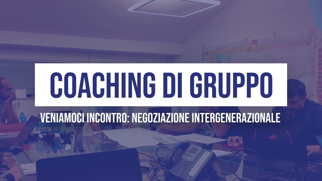 Coaching di gruppo – Veniamoci incontro: negoziazione intergenerazionale