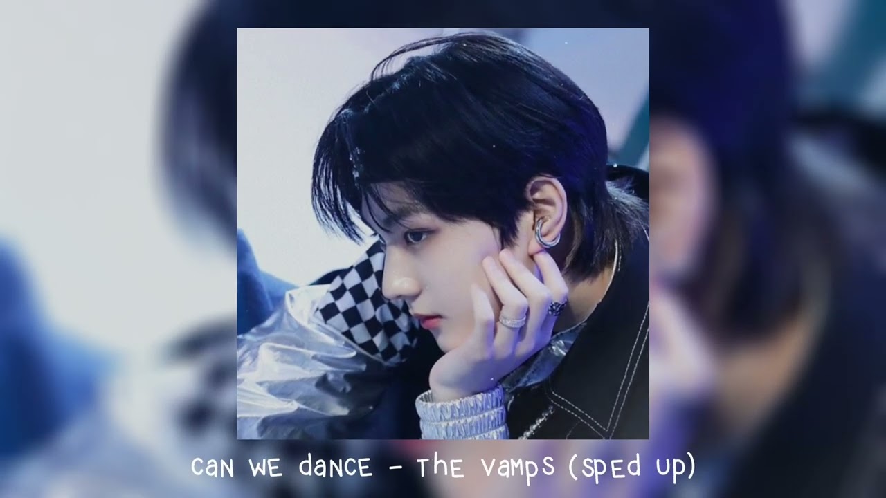can we dance - the vamps (𝒔𝒑𝒆𝒅 𝒖𝒑)