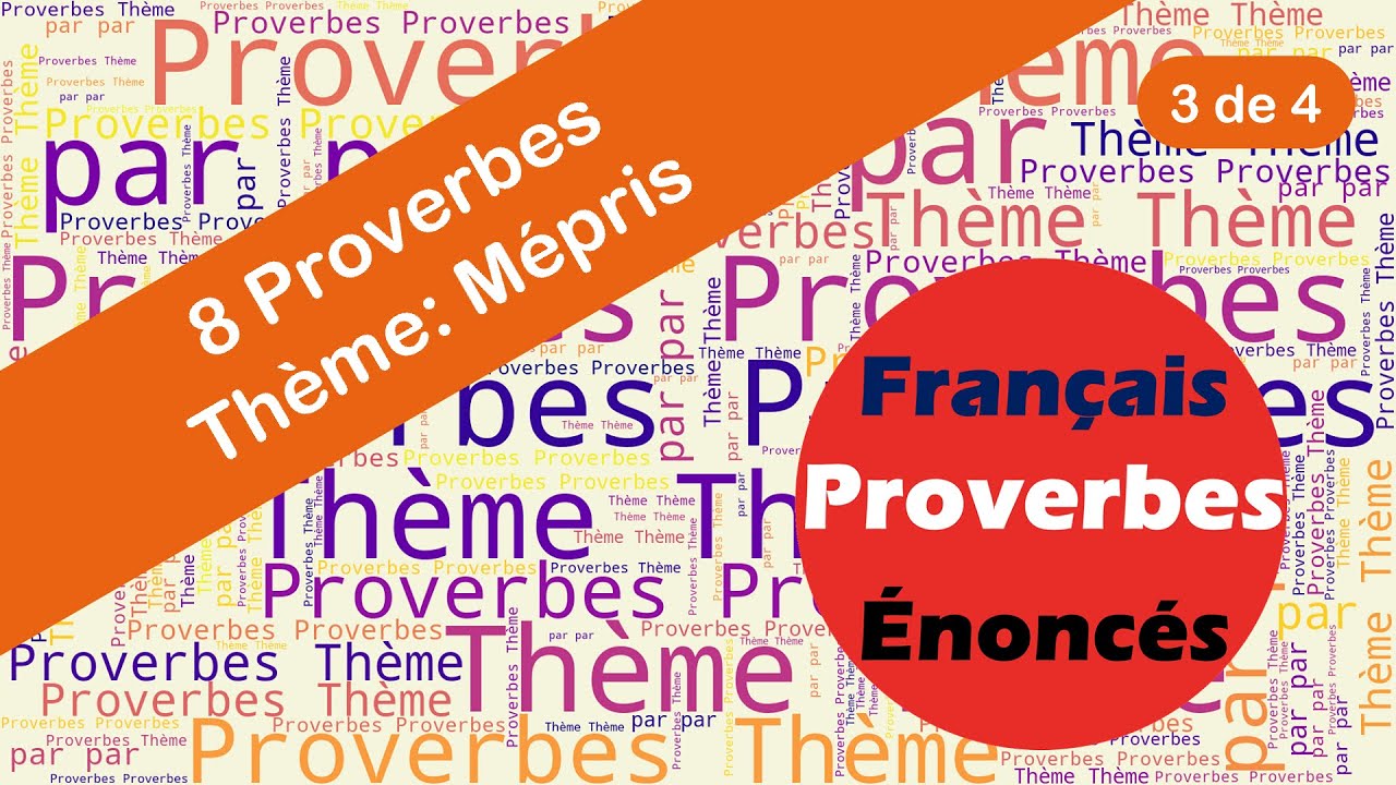 Proverbes - Mépris (3 de 4)