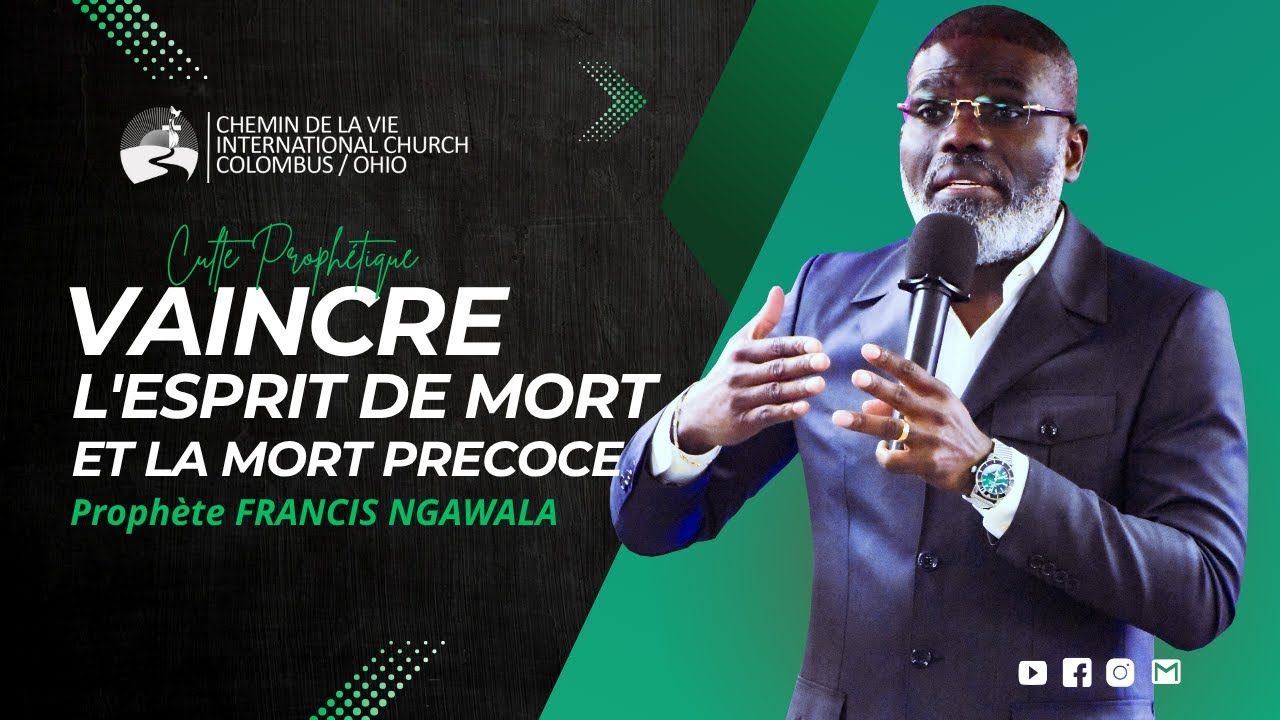 VAINCRE L'ÉSPRIT DE MORT (Prophète Francis Ngawala)