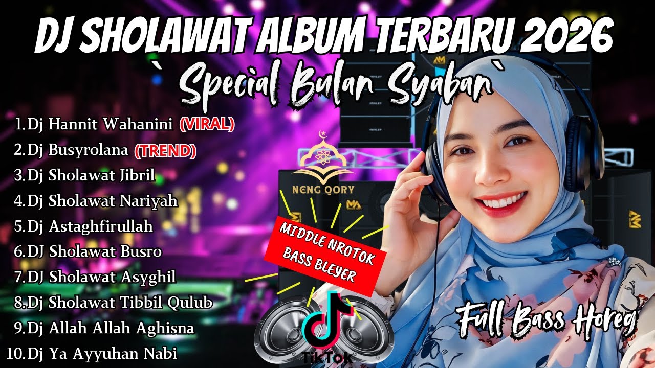 DJ SHOLAWAT TERBARU 2026 FULL ALBUM - SPECIAL BULAN SYABAN | SLOW BASS X HOREG