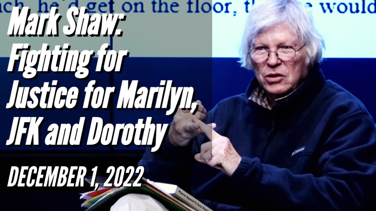 Mark Shaw | Fighting for Justice for Marilyn, JFK and Dorothy Kilgallen