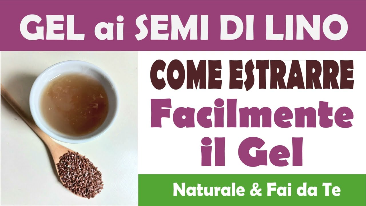 Come estrarre il gel dai Semi di Lino - Facilissimo!!! Naturale e fai da te