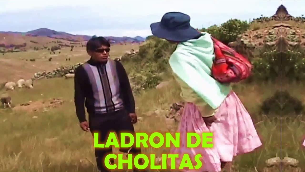 LADRON DE CHOLITAS - Tawaq Lunthata - En AYMARA