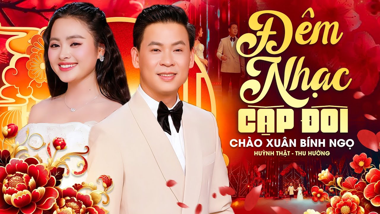 ĐÊM NHẠC CẶP ĐÔI 2026 Rượu Cưới Ngày Xuân 🔥 HUỲNH THẬT, THU HƯỜNG Song Ca ĐÓN TẾT Hay Nhất