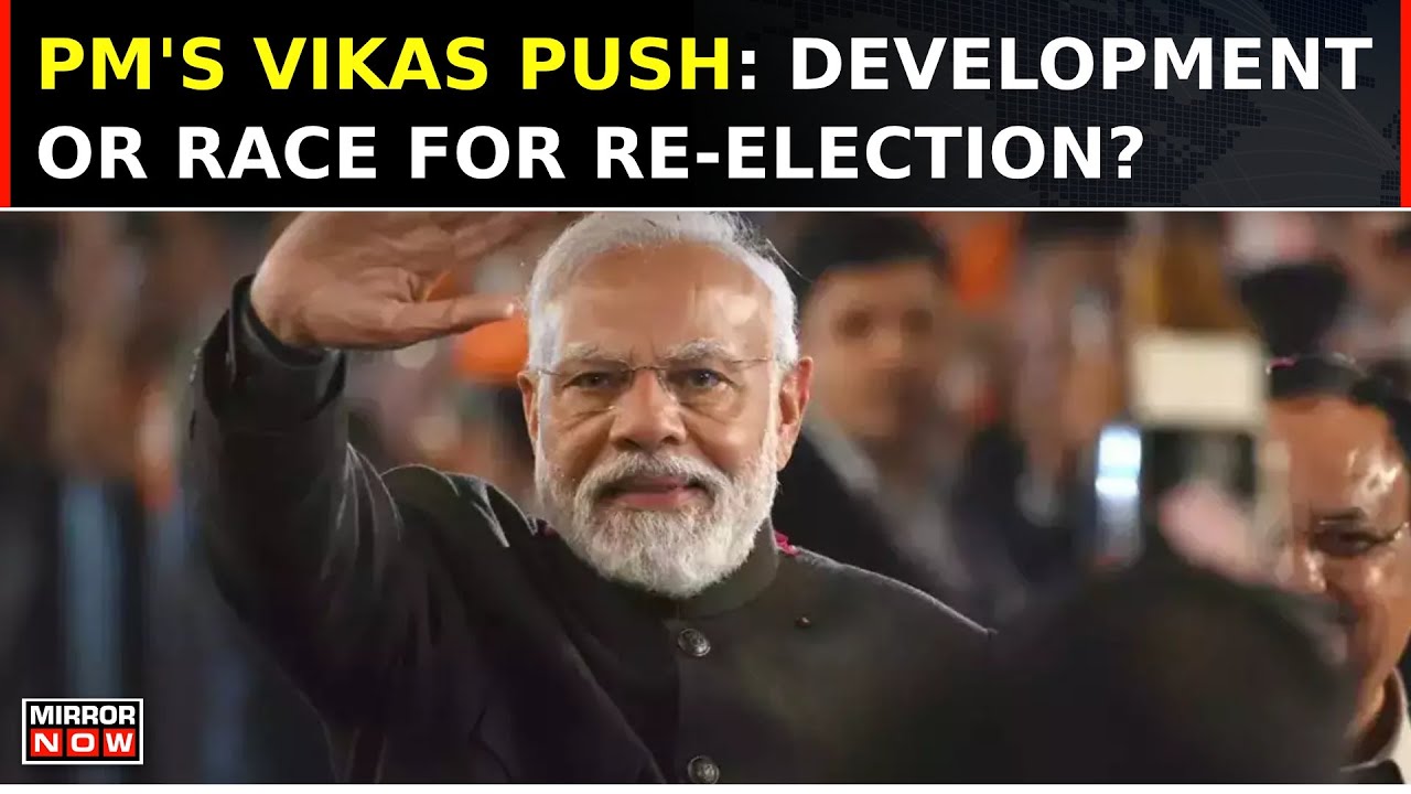 PM Modi's Infra Push Ahead Of LS Polls | Development Or Race For Re-Election? | Road To Lok Sabha