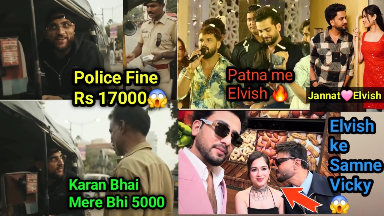 Elvish Yadav Patna Event! 😱 Karan Aujla Paid 17,000 Fine! | Elvish And Jannat Chemistry 🩷