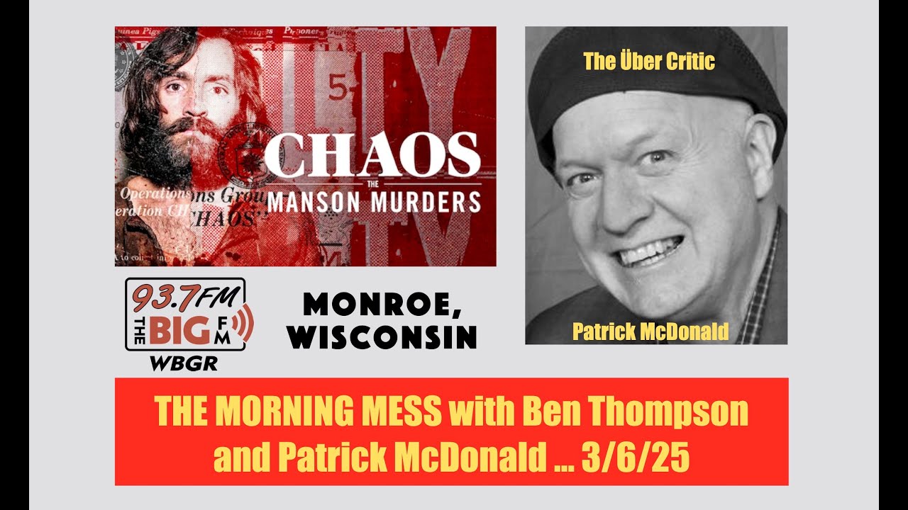 CHAOS: THE MANSON MURDERS (2025) Film Review on WBGR-FM by Patrick McDonald, March 6, 2025