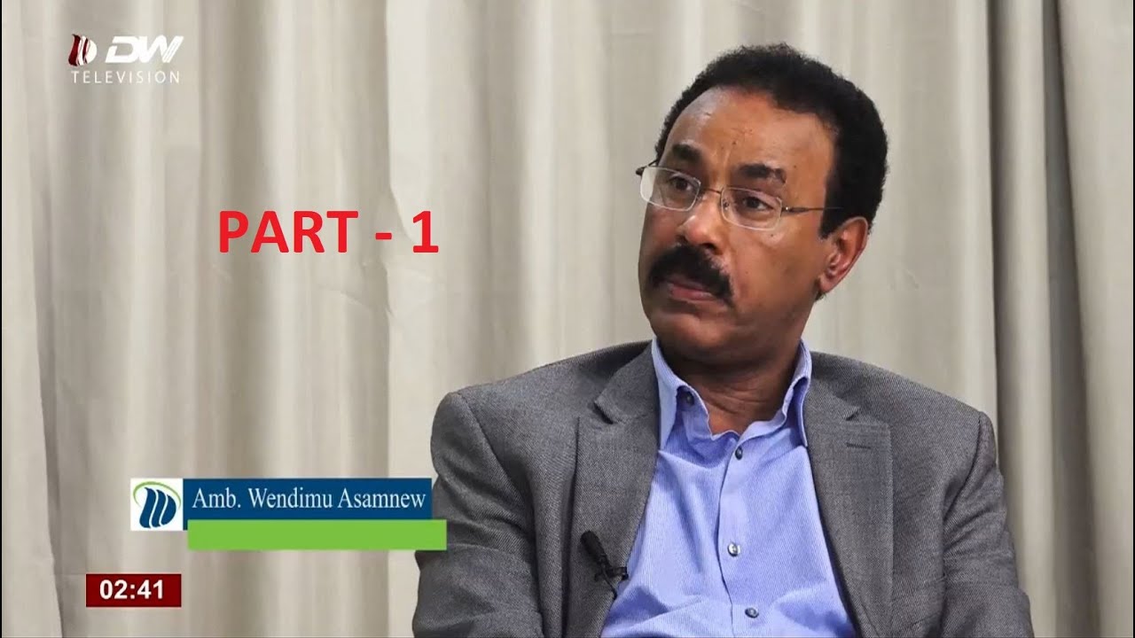 DW English with Ambassador Wondimu Asaminew on current political affairs Part 1/2