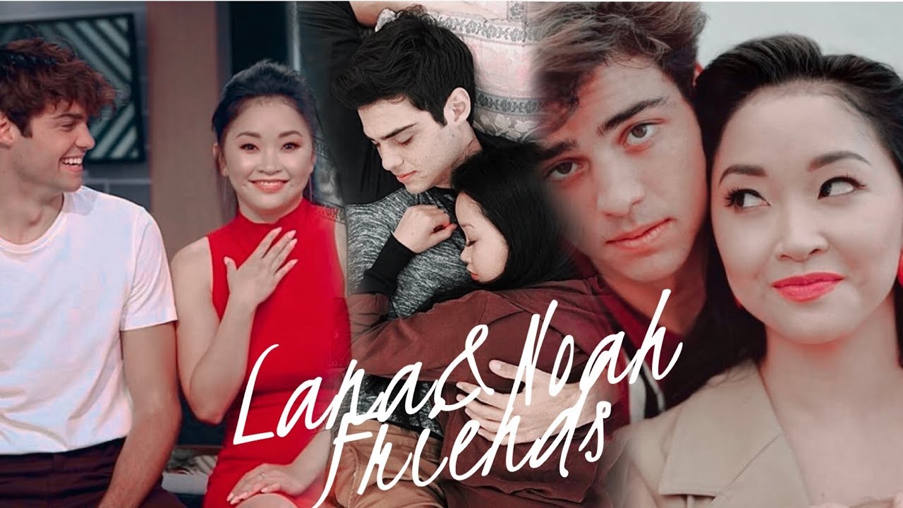 Lana Condor &  Noah Centineo | Friends