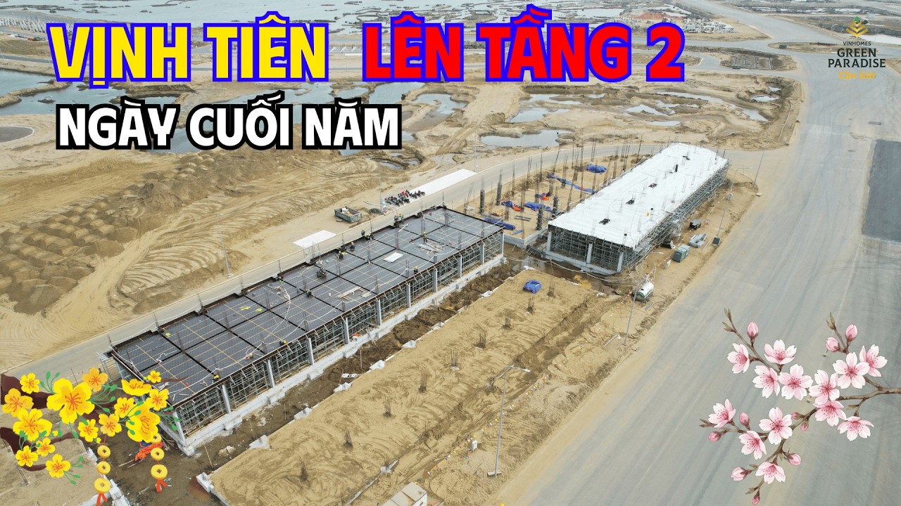 Vịnh Tiên Lên Tầng 2 | Cập Nhật Công Trường Vinhomes Cần Giờ Tháng 2/2026