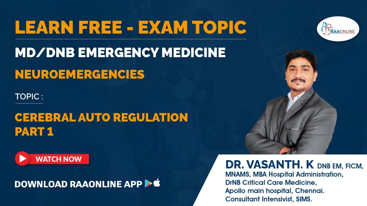 MD/DNB Emergency Medicine | Neuroemergencies | Cerebral Auto Regulation Part 1 | by Dr. K. Vasanth