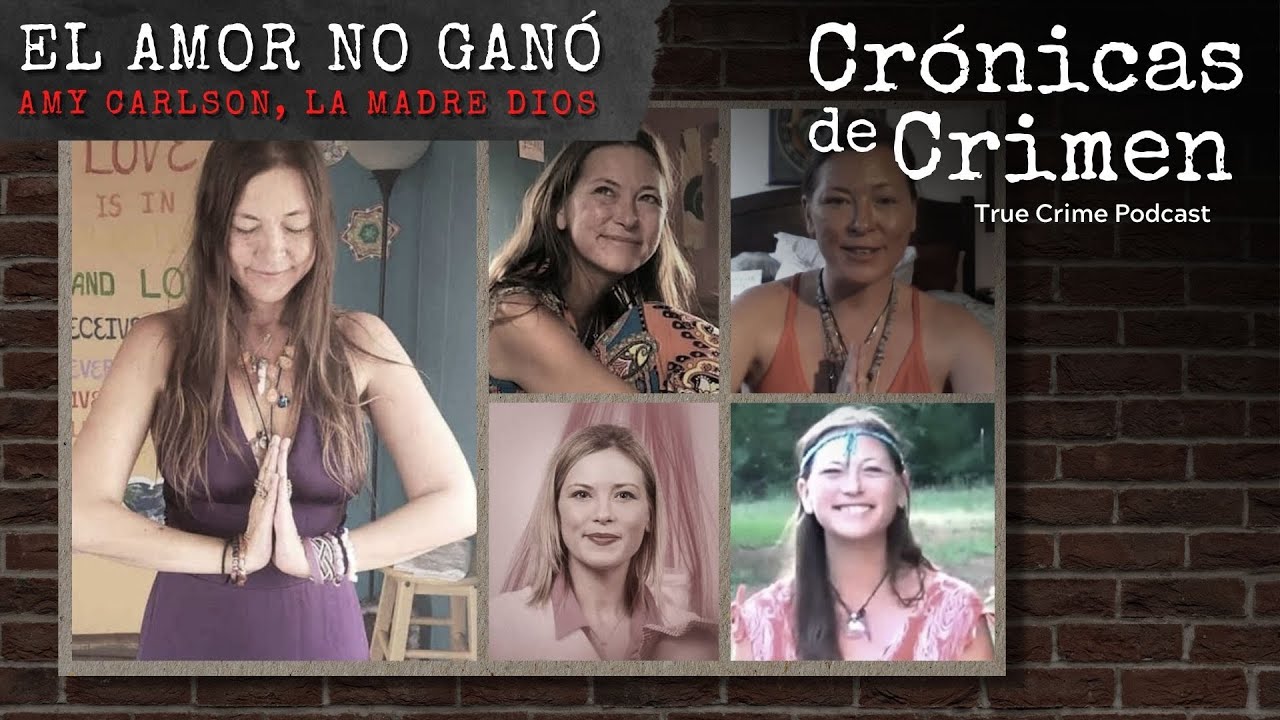T9. E5. EL AMOR NO GANÓ: AMY CARLSON, LA MADRE DIOS