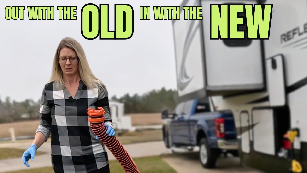 Out with the old and in with the new! Full time rv!