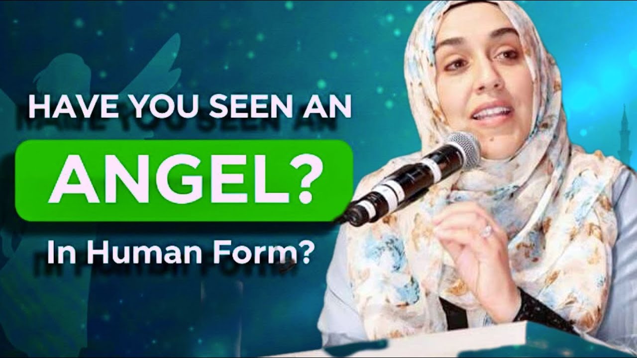 Have You Ever Seen an Angel in Human Form? | Islamic Reminder|Yasmin Mogahed