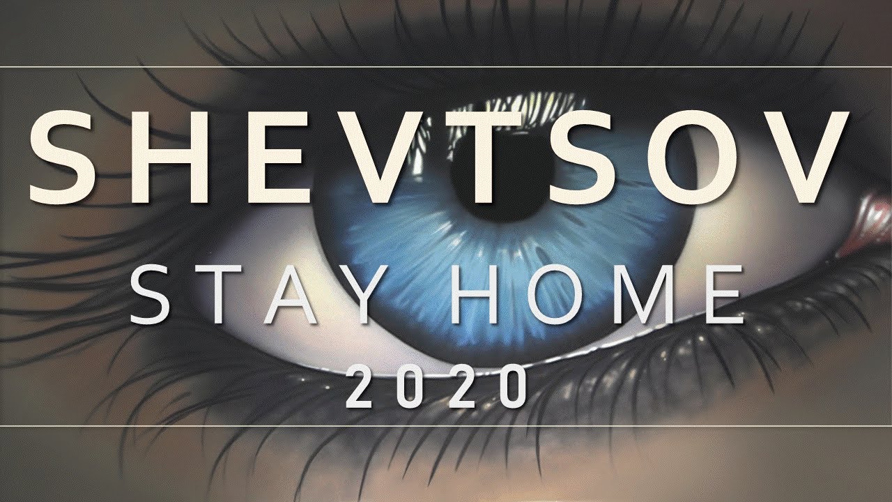 Shevtsov - Stay Home #5 [2020]